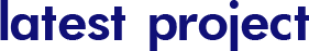 latest project